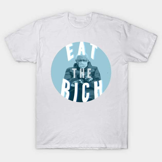 bernie mittens but make it eat the rich T-Shirt by goblinbabe